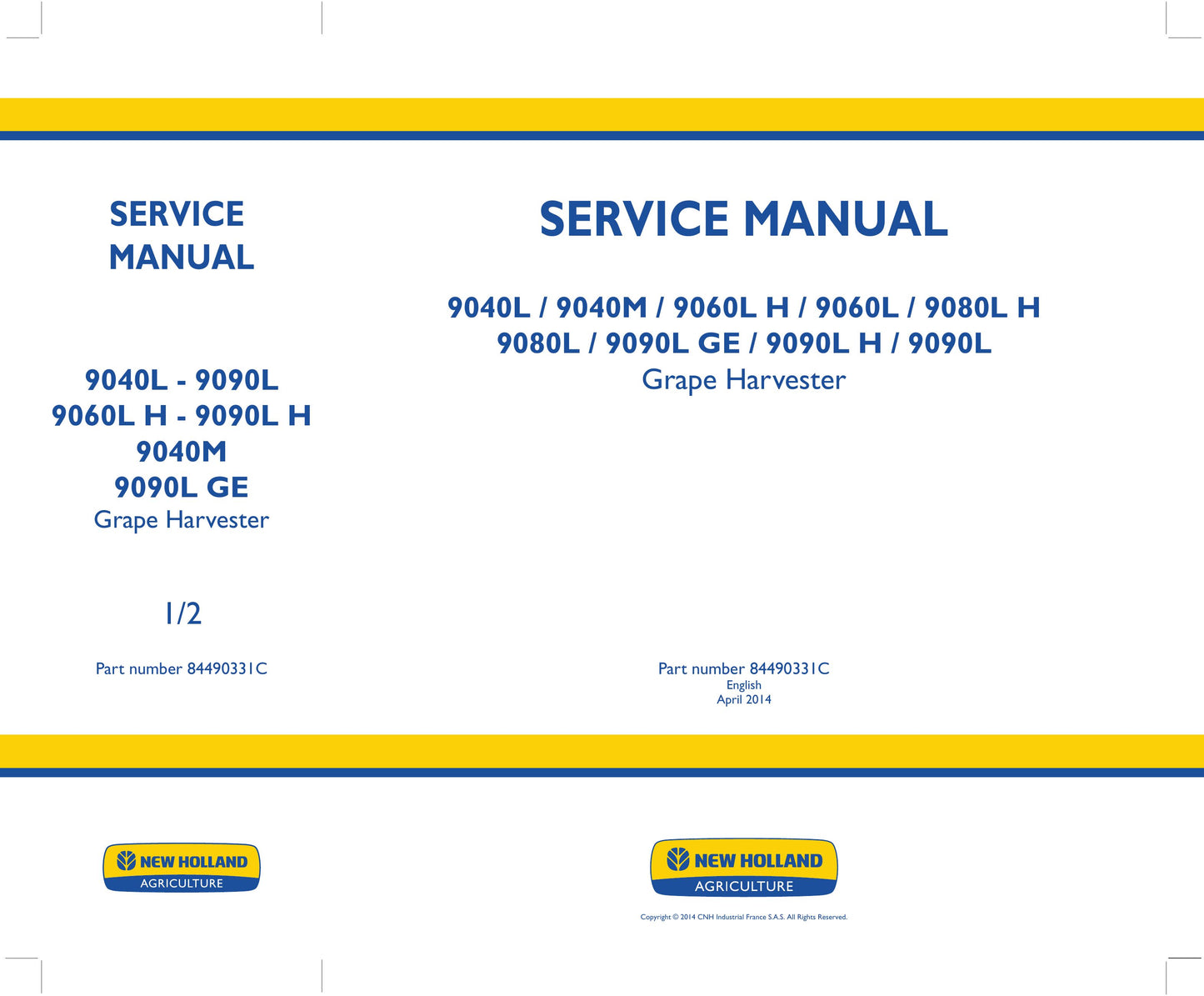 New Holland 9040L 9040M 9060L 9060L H 9080L 9080L H 9090L 9090L GE 9090L H Grape Harvester Factory Workshop Service Manual 84490331C