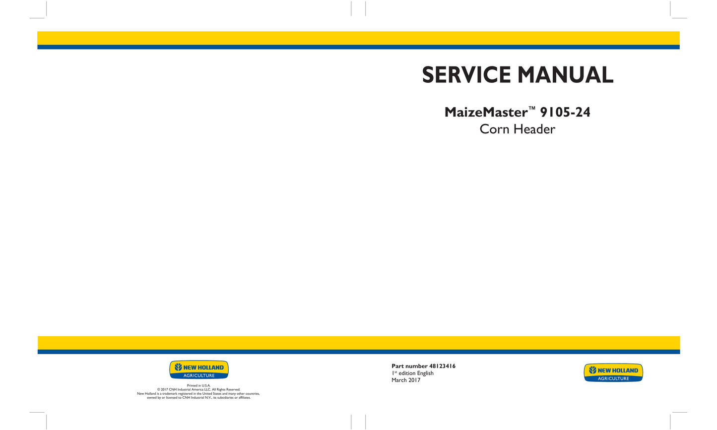 New Holland MaizeMaster 9105-24 Corn Header Factory Workshop Service Manual 48123416