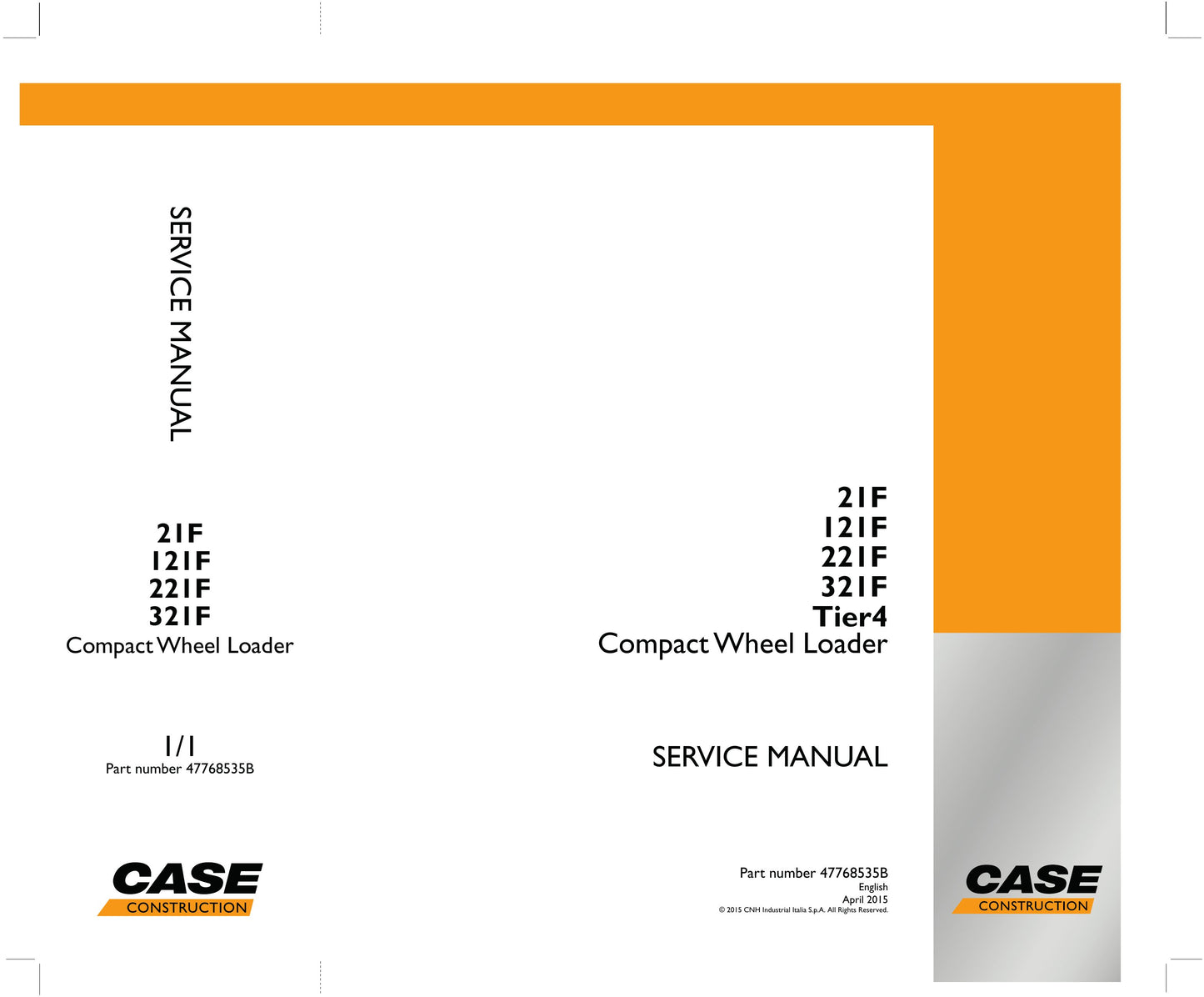 CASE 21F 121F 221F 321F 121F XT 121F ZB 21F XT 21F ZB 221F HS 221F STD 321F HS 321F STD Compact Wheel Loader Factory Workshop Service Manual 47768535B