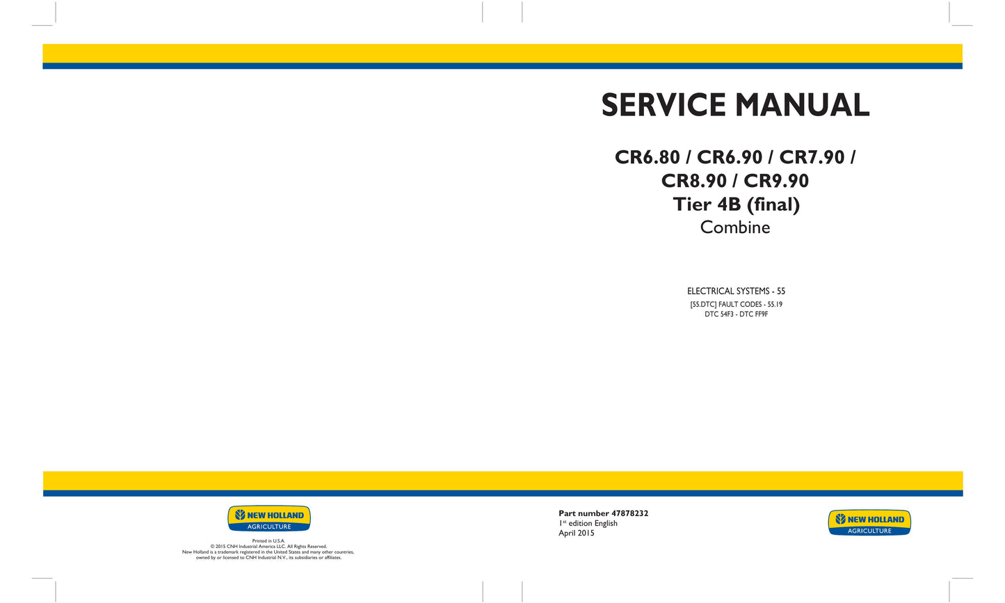 New Holland CR6.80 CR6.90 CR7.90 CR8.90 CR9.90 Combine Factory Workshop Service Manual 47878222