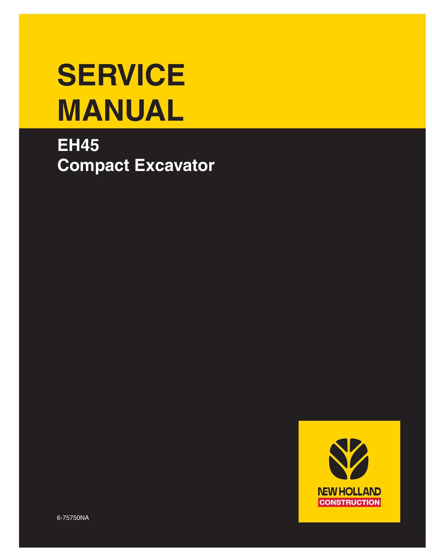 New Holland EH45 Compact Excavator Factory Workshop Service Manual 6-75750NA