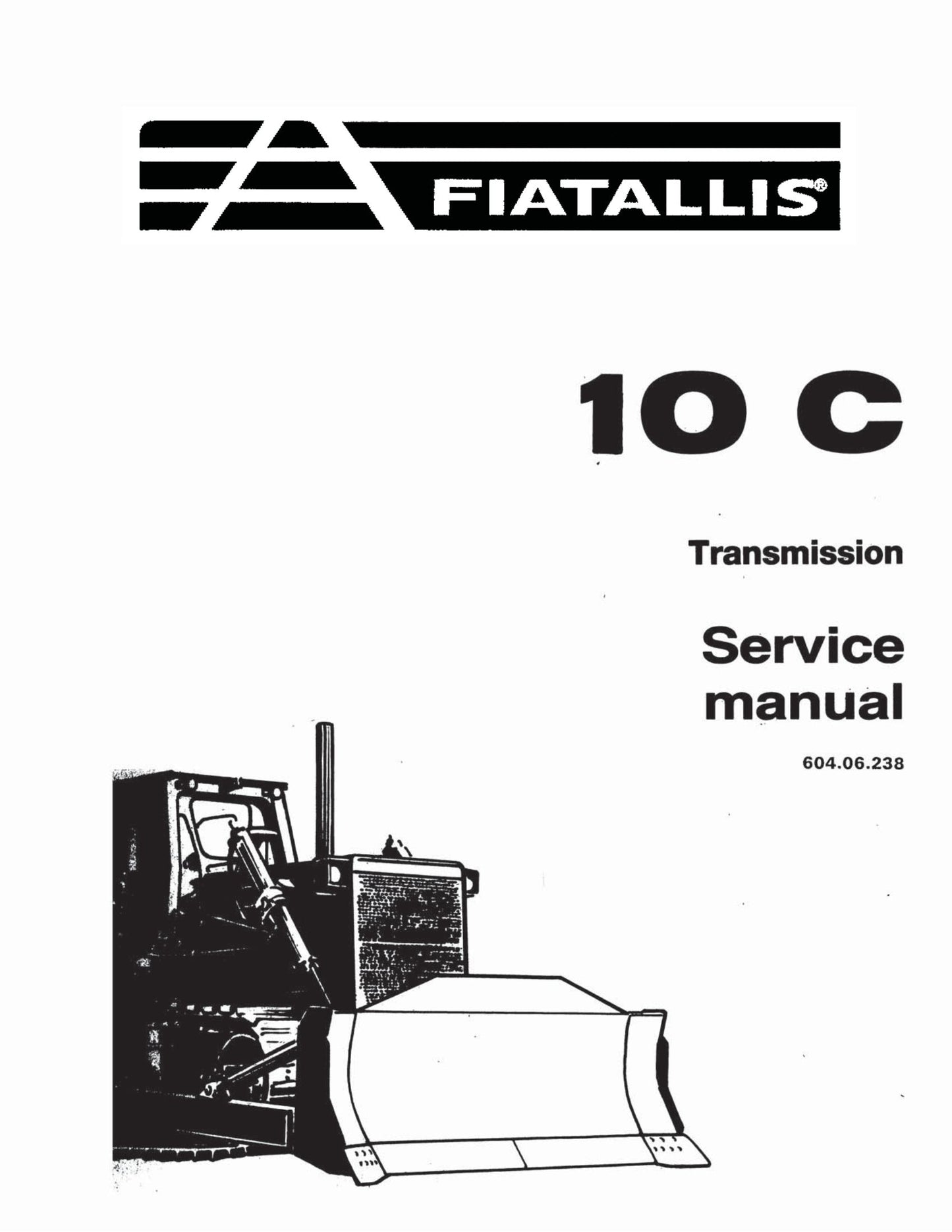 FIATALLIS 10 C Crawler Dozer Factory Workshop Service Manual 604.06.238