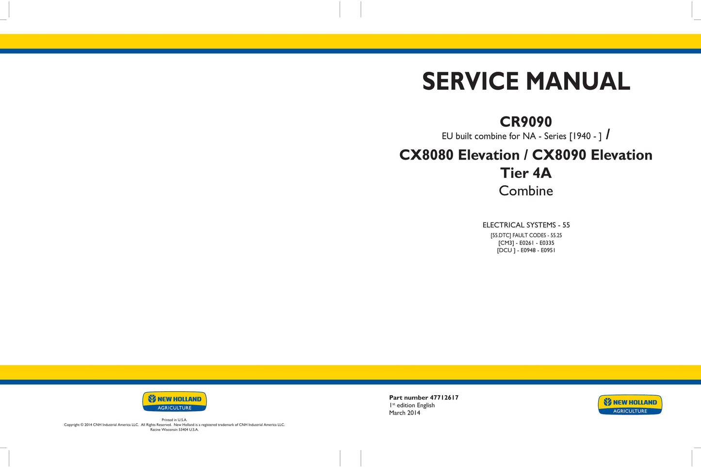 New Holland CR9090 CX8080 CX8090 Combine Factory Workshop Service Manual 47712617