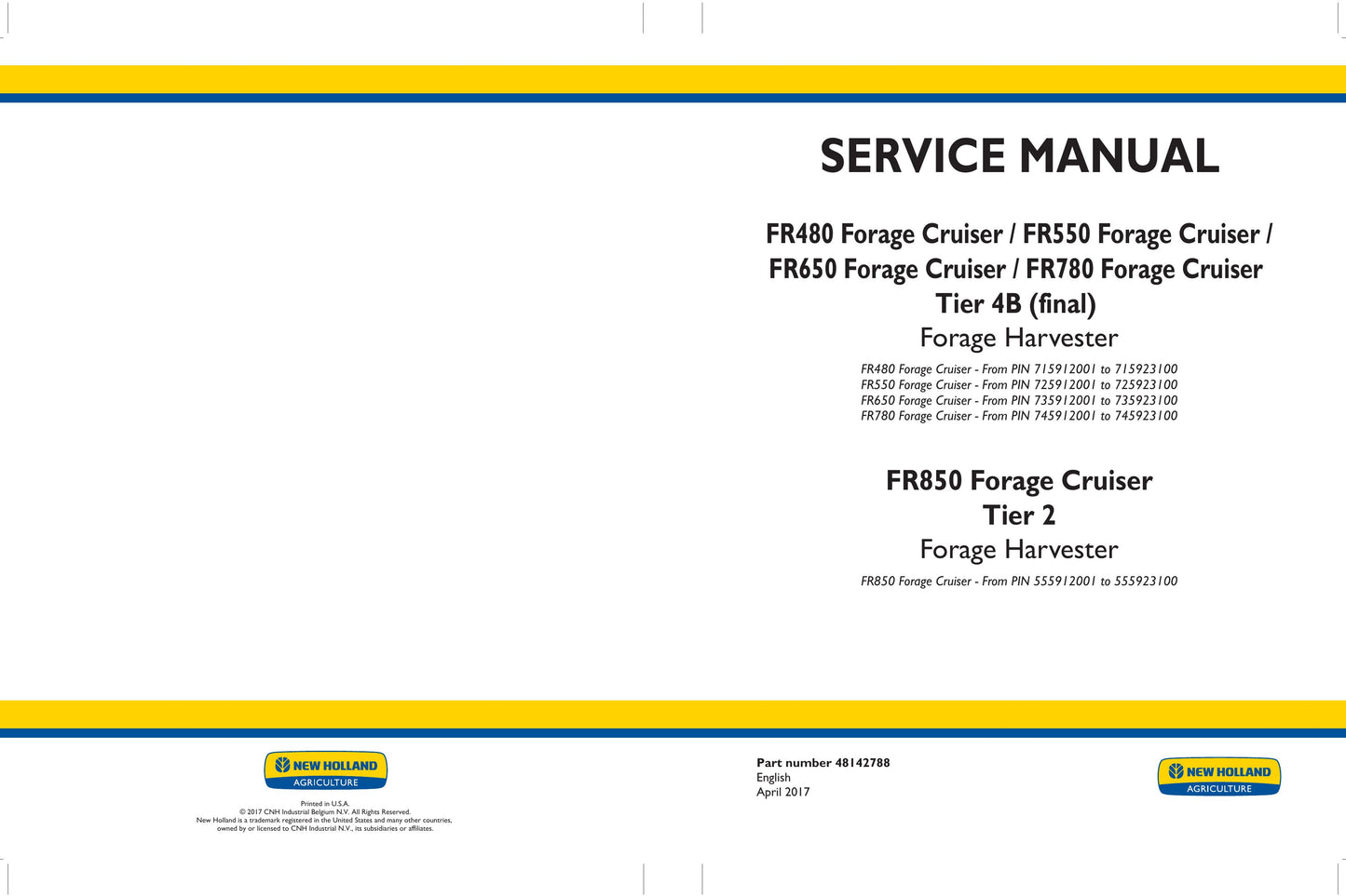 New Holland FR480 FR550 FR650 FR780 FR850 Forage Harvester Factory Workshop Service Manual 48142788