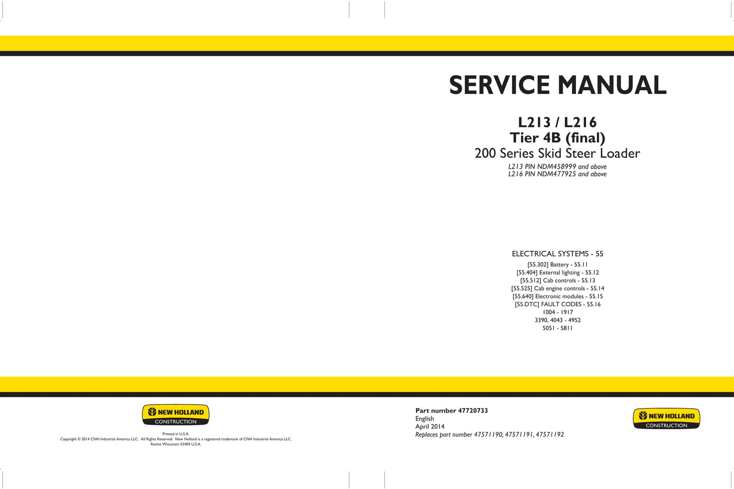 New Holland L213 L216 Skid Steer Loader Factory Workshop Service Manual 47720730