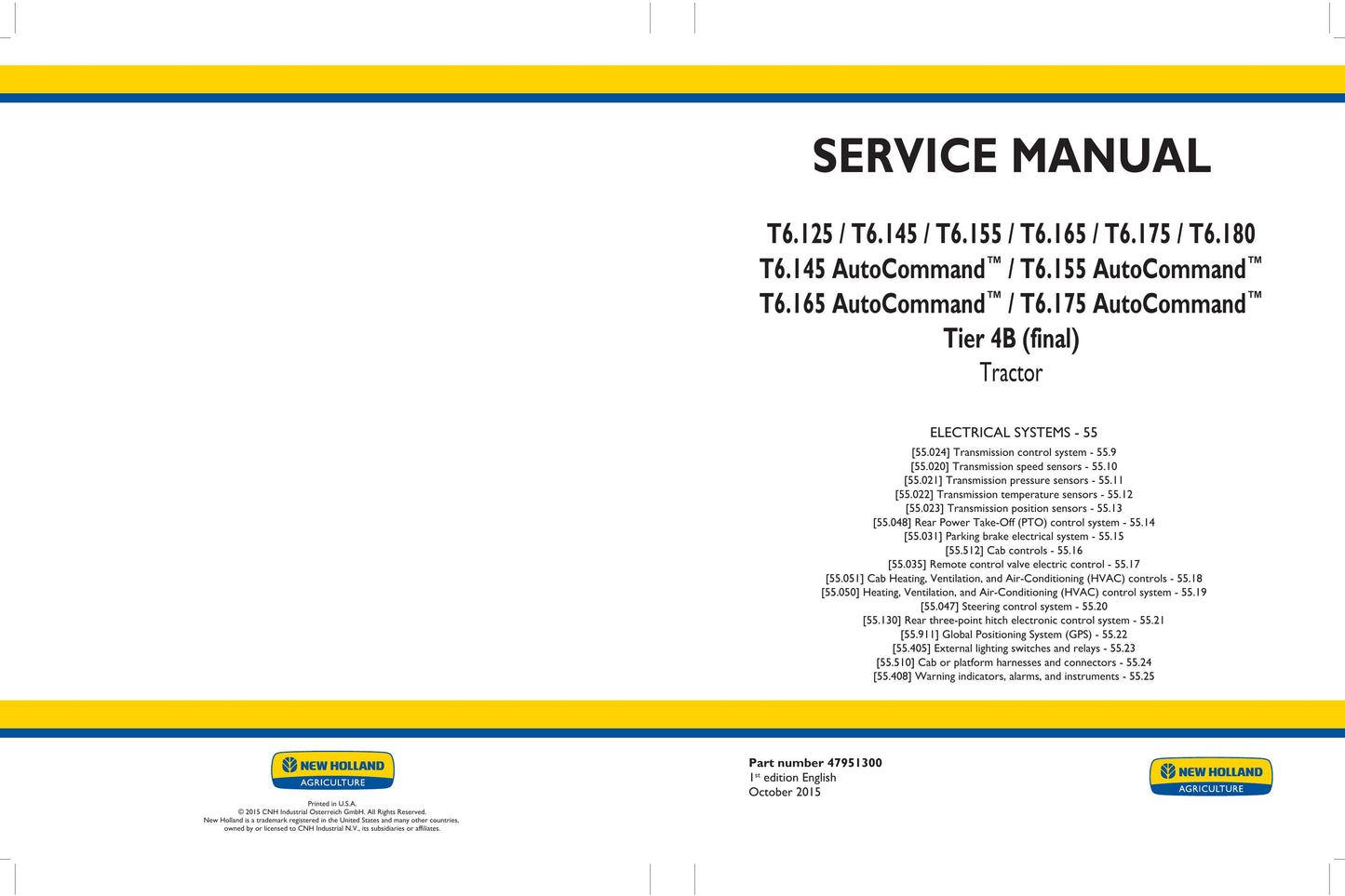 New Holland T6.125 T6.145 T6.155 T6.165 T6.175 T6.180 T6.145 AutoCommand T6.155 AutoCommand T6.165 AutoCommand T6.175 AutoCommand Tractor Factory Workshop Service Manual 47951296