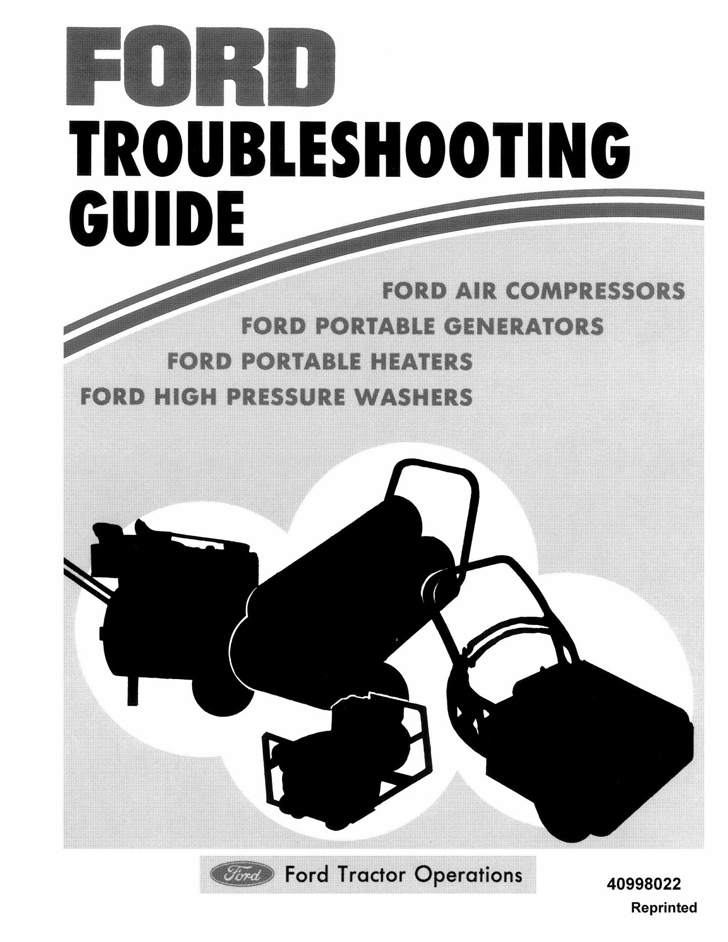 FORD CH500 CH500A CH1000 CH2000 CH4000 Air Compressor Portable Generator Portable Heater High Pressure Washer Troubleshooting Guide 40998022