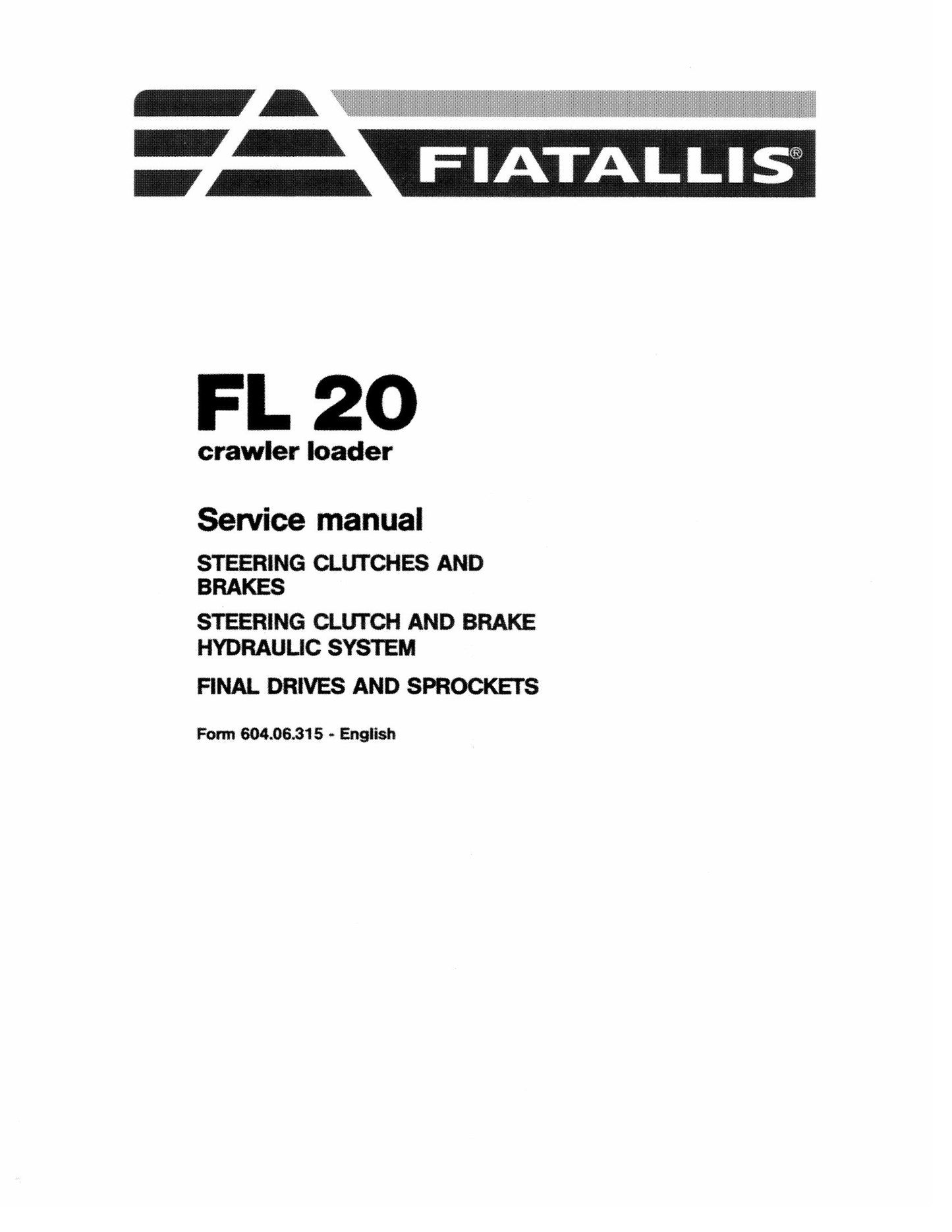 FIATALLIS FL20 Crawler Loader Factory Workshop Service Manual Form 604.06.315