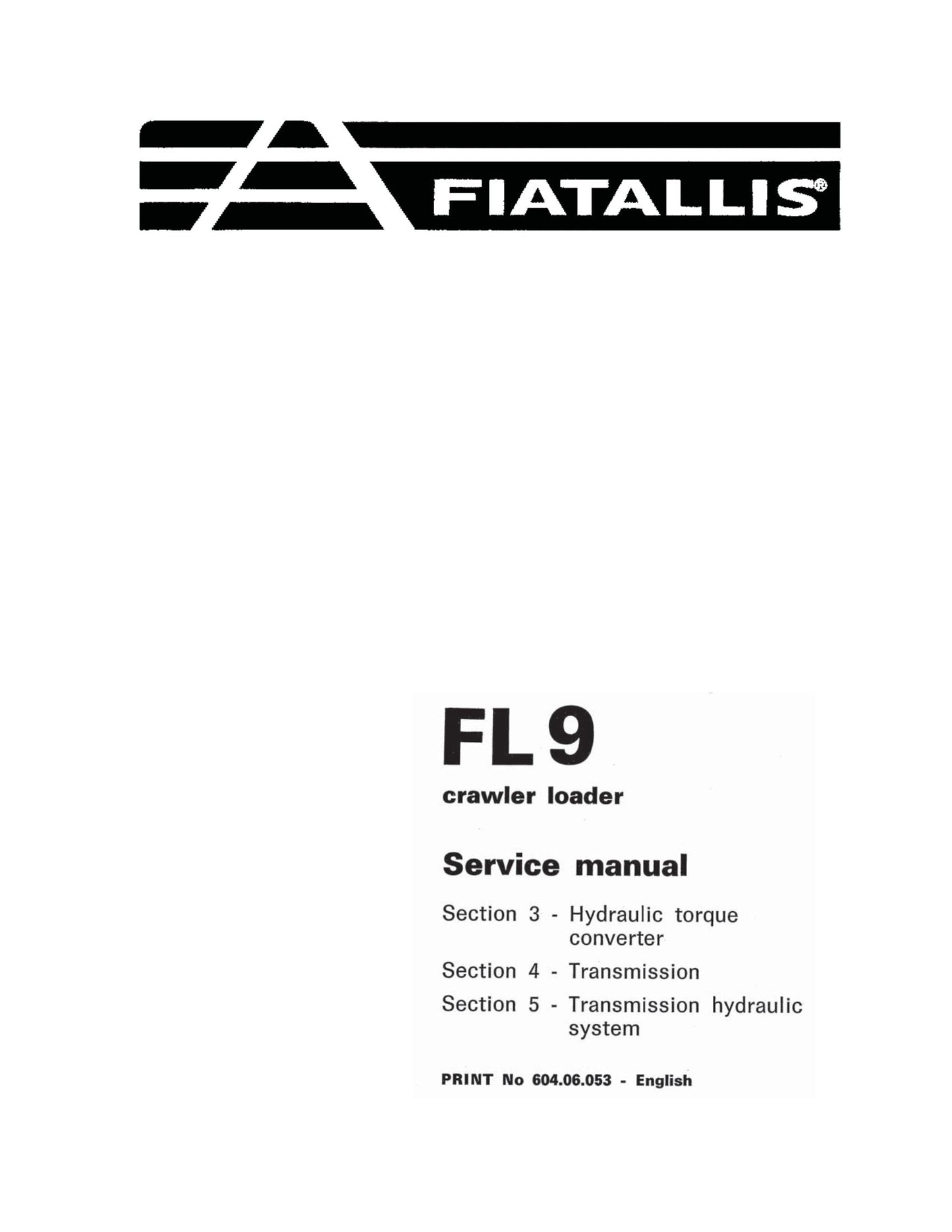 FIATALLIS FL 9 Crawler Loader Factory Workshop Service Manual 604.06.053