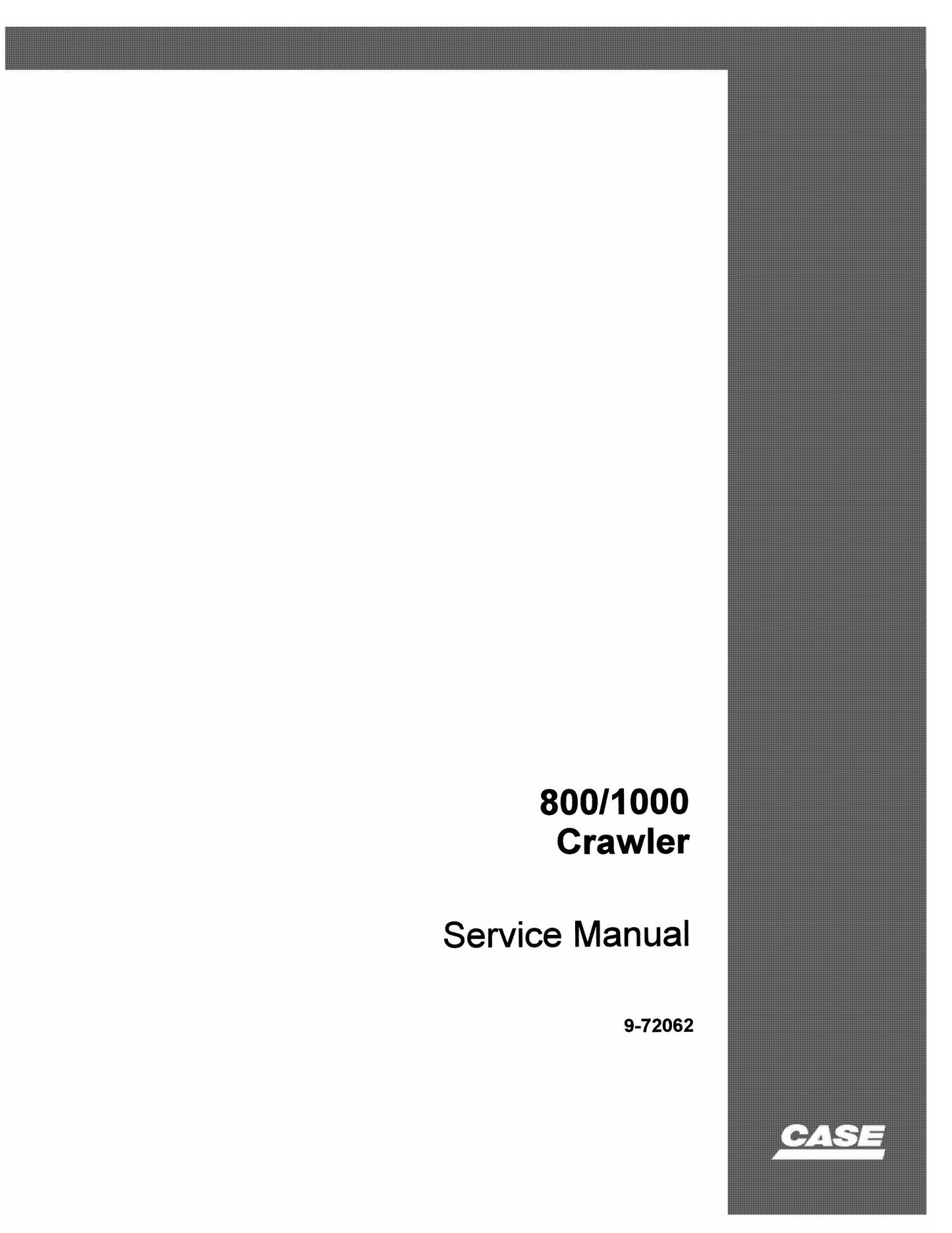 CASE 800 1000 Bulldozer Factory Workshop Service Manual 9-72062