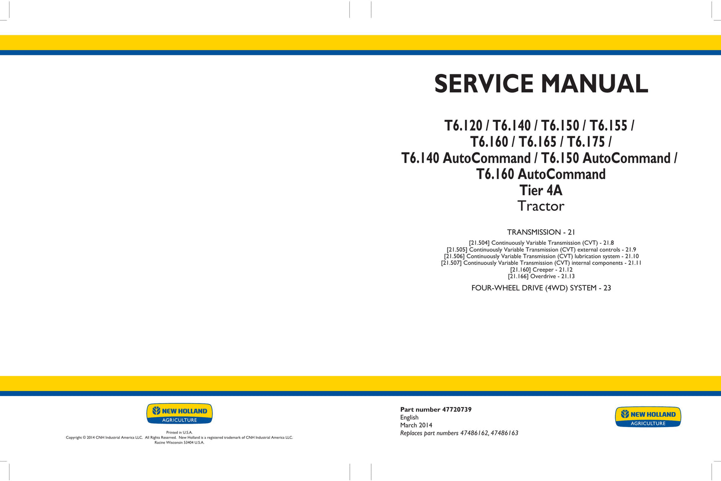 New Holland T6.120 T6.140 T6.150 T6.155 T6.160 T6.165 T6.175 T6.140 AutoCommand T6.150 AutoCommand T6.160 AutoCommand Tractor Factory Workshop Service Manual 47720737