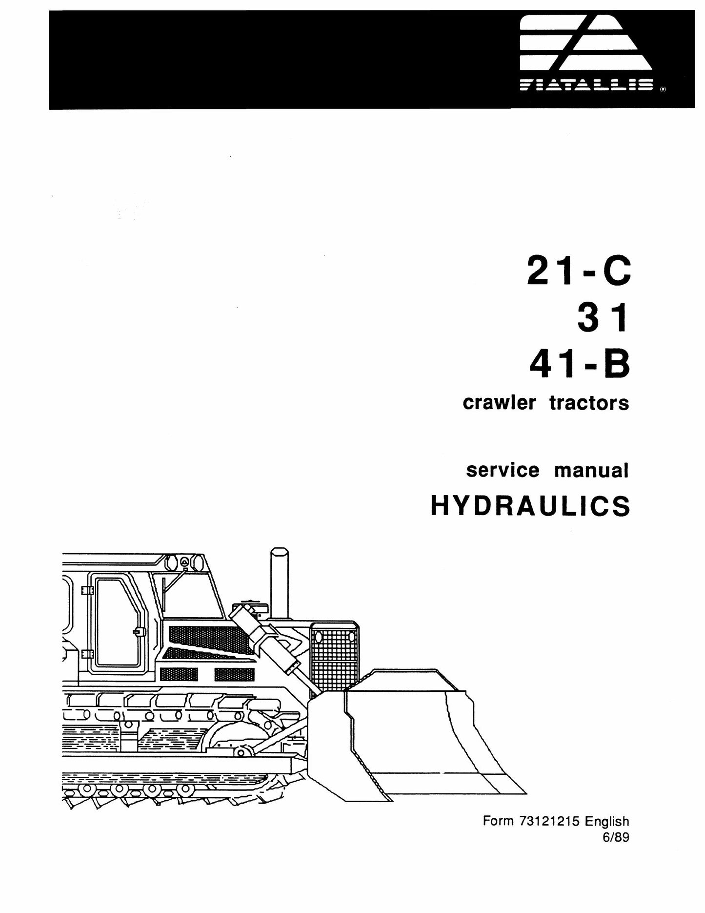 FIAT-ALLIS 21-C 31 41-B Crawler Tractor Factory Workshop Service Manual 73121215