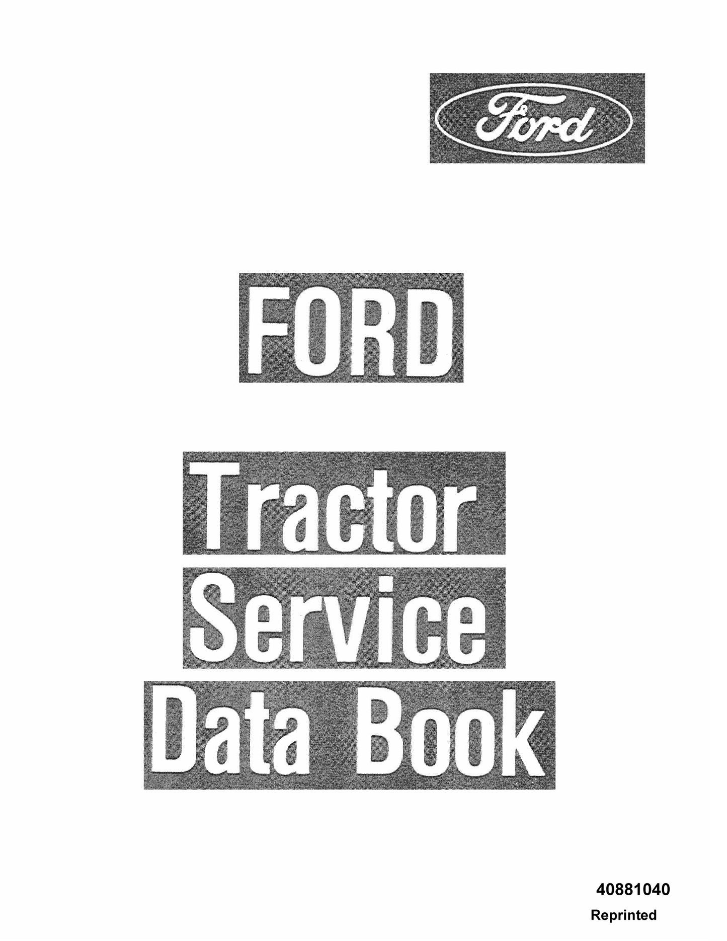 Ford 2600 3600 4100 4600 5600 6600 6700 7600 7700 TW-10 TW-20 TW-30 Tractor Service Data Book