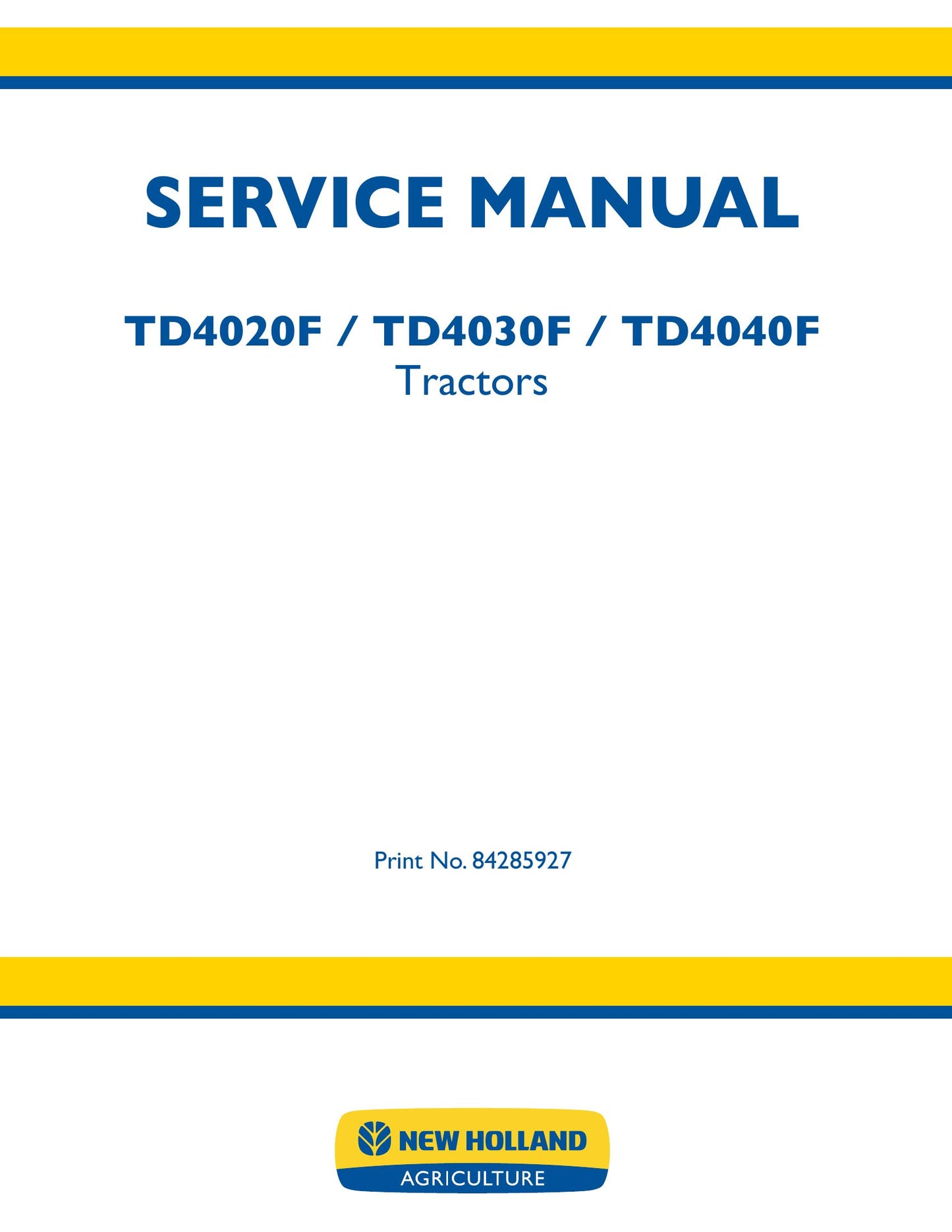New Holland TD4020F TD4030F TD4040F Tractor Factory Workshop Service Manual 84285927