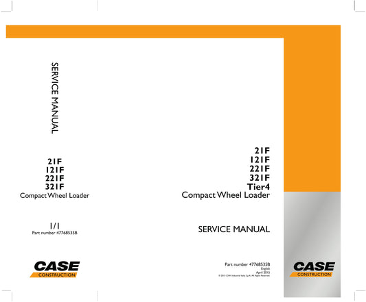 CASE 21F 121F 221F 321F 121F XT 121F ZB 21F XT 21F ZB 221F HS 221F STD 321F HS 321F STD Compact Wheel Loader Factory Workshop Service Manual 47768535B