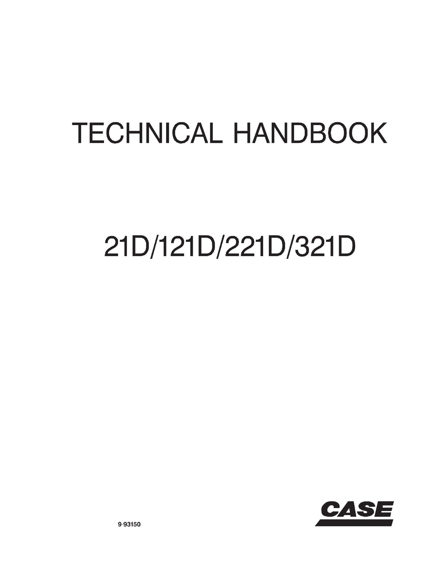 CASE 21D 121D 221D 321D Crawler Excavator Technical Handbook 9-93150