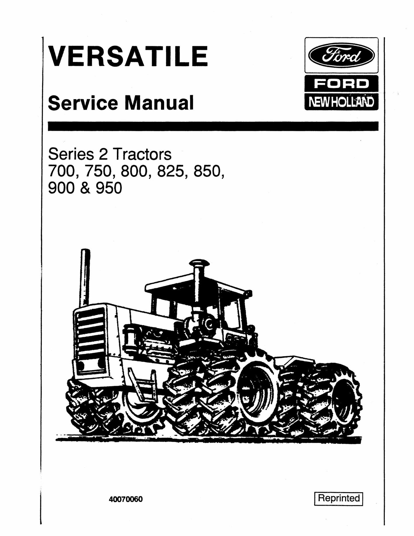 VERSATILE 700 750 800 825 850 900 950 Tractor Factory Workshop Service Manual 40070060