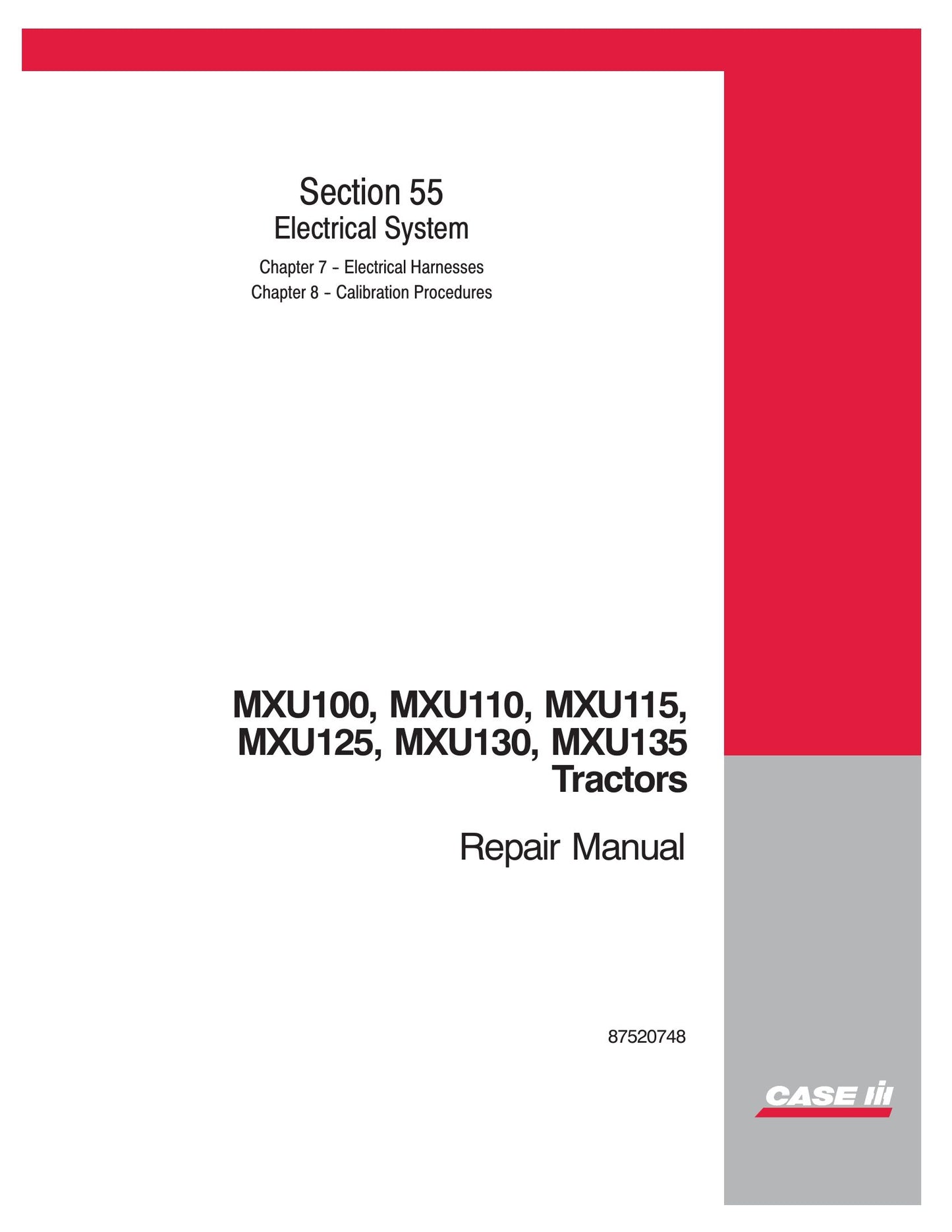 CASE MXU100 MXU110 MXU115 MXU125 MXU130 MXU135 Tractor Factory Workshop Repair Manual 87520742