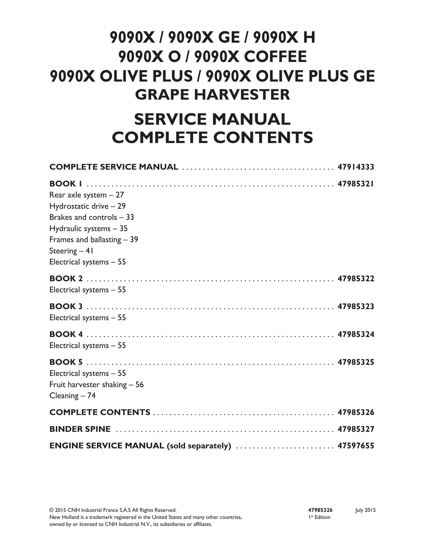 New Holland 9090X 9090X GE 9090X H 9090X O 9090X COFFEE 9090X OLIVE PLUS 9090X OLIVE PLUS GE Grape Harvester Factory Workshop Service Manual 47985321