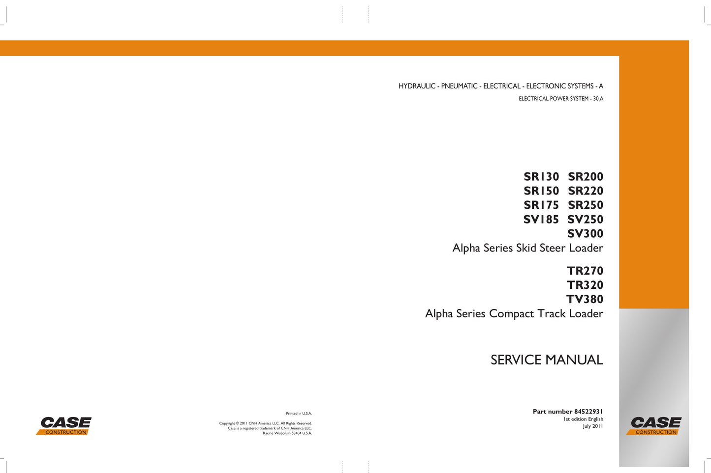 CASE SR130 SR150 SR175 SR200 SR220 SR250 SV185 SV250 SV300 TR270 TR320 TV380 Skid Steer Loader Factory Workshop Service Manual 84522931