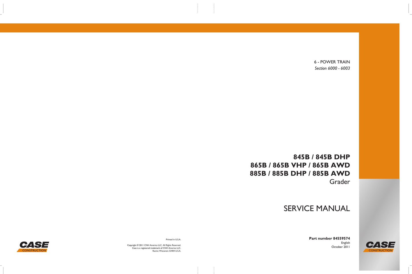 CASE 845B 845B DHP 865B 865B VHP 865B AWD 885B 885B DHP 885B AWD Motor Grader Factory Workshop Service Manual 84595574