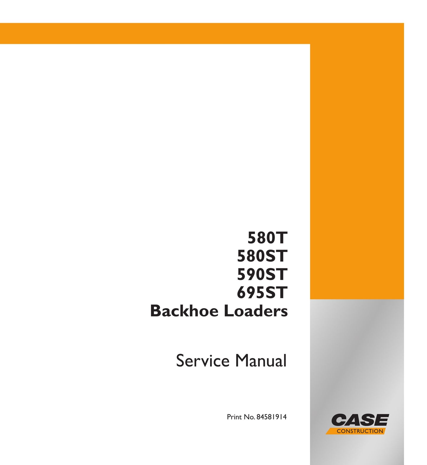 CASE 580T 580ST 590ST 695ST Backhoe Loader Factory Workshop Service Manual 84581914