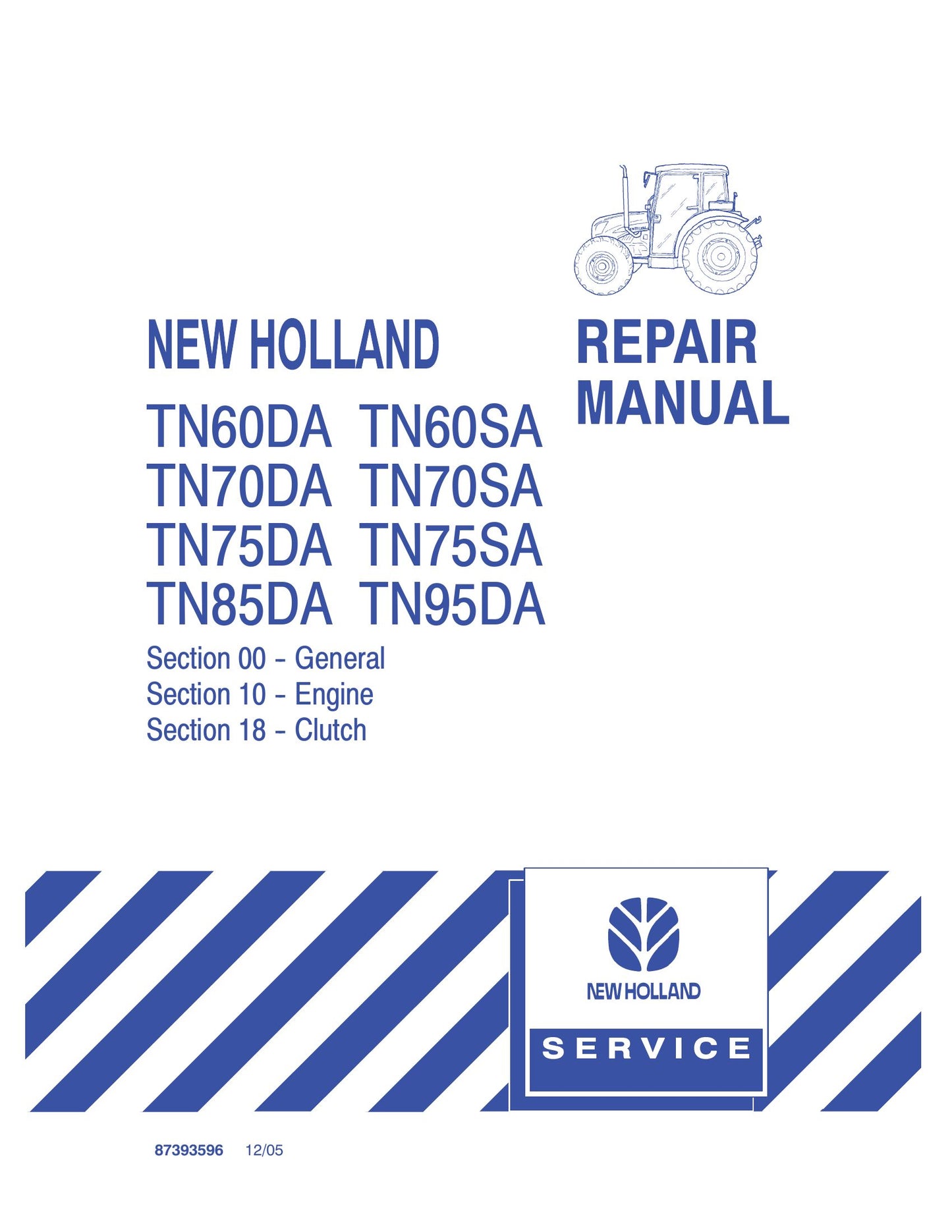 New Holland TN60DA TN60SA TN70DA TN70SA TN75DA TN75SA TN85DA TN95DA Tractor Factory Workshop Repair Manual 87393598