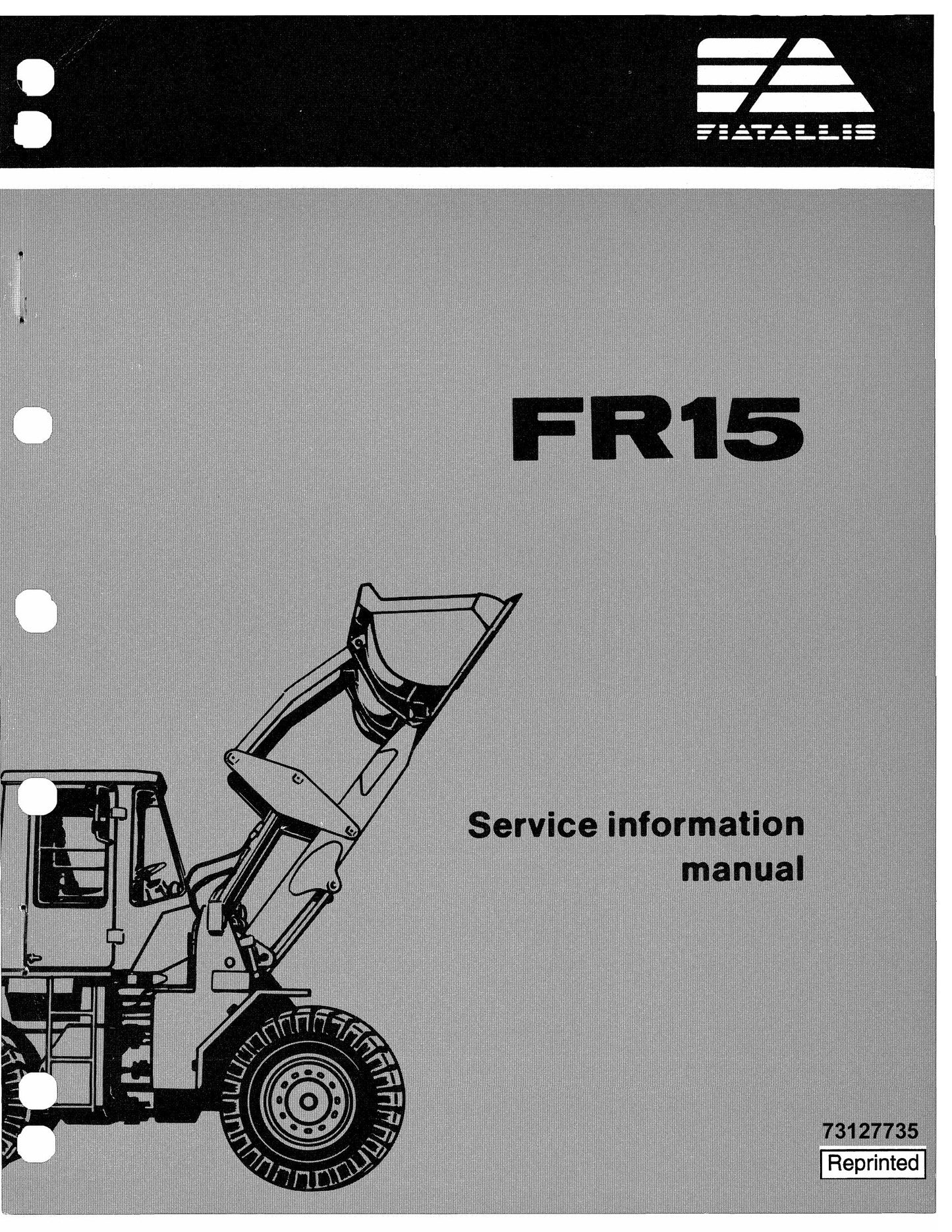 Fiatallis FR15 Wheel Loader Service Information Manual 73127735