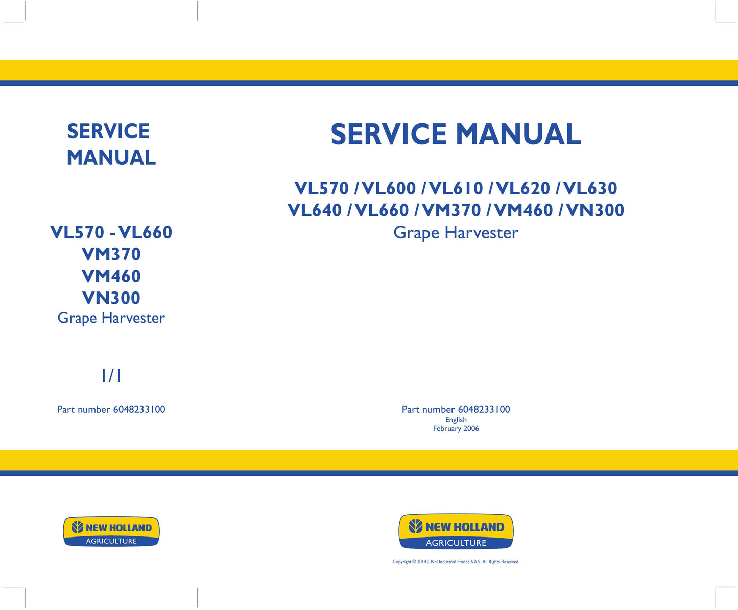 New Holland VL570 VL600 VL610 VL620 VL630 VL640 VL660 VM370 VM460 VN300 Grape Harvester Factory Workshop Service Manual 6048233100