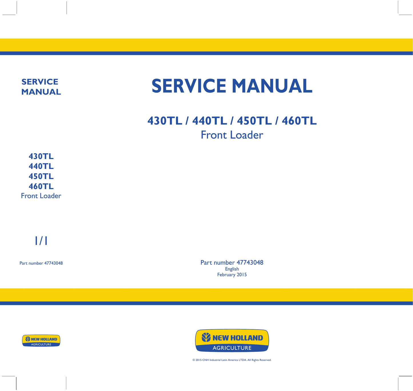 New Holland 430TL 440TL 450TL 460TL Front Loader Factory Workshop Service Manual 47743048