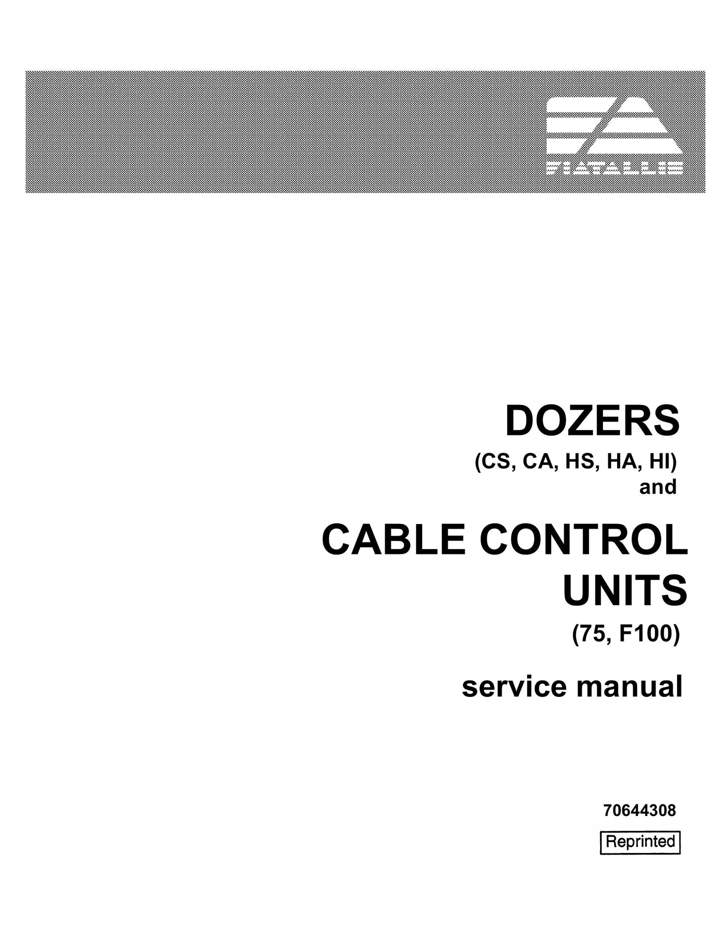 Fiatallis CS CA HS HA HI 75 F100 Bulldozer Factory Workshop Service Manual 70644308