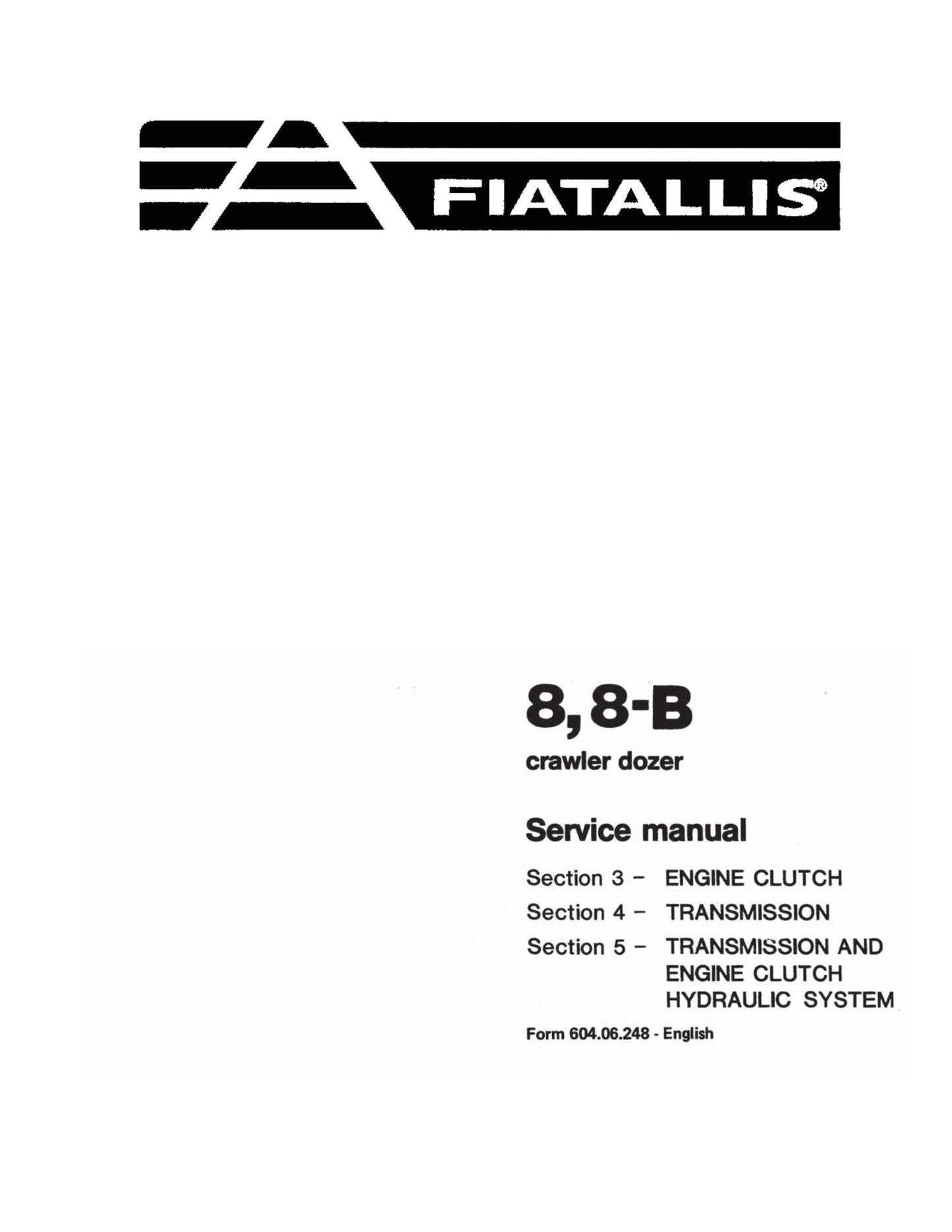 FIAT-ALLIS 8 8-B Crawler Dozer Factory Workshop Service Manual 604.06.248