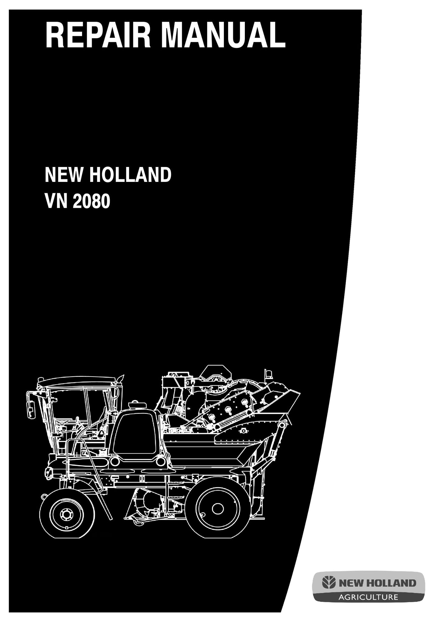 New Holland VN 2080 Self-Propelled Harvester Factory Workshop Repair Manual