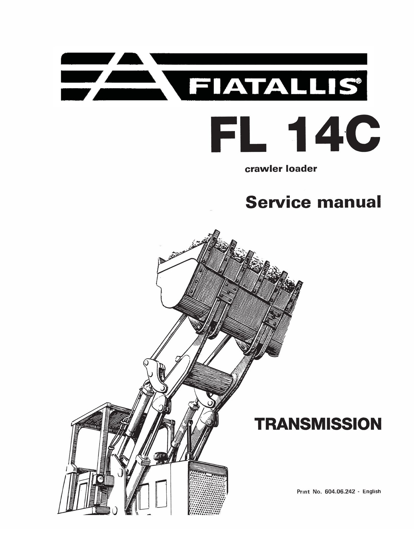 FIATALLIS FL 14C Crawler Loader Factory Workshop Service Manual 604.06.242