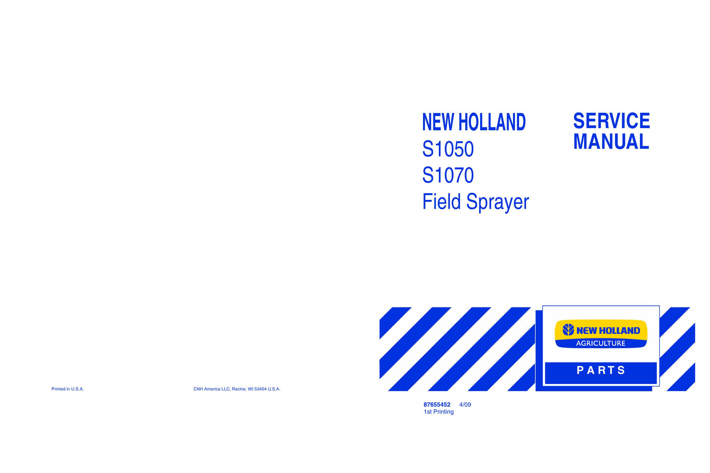 New Holland S1050 S1070 Field Sprayer Factory Workshop Service Manual 87655452