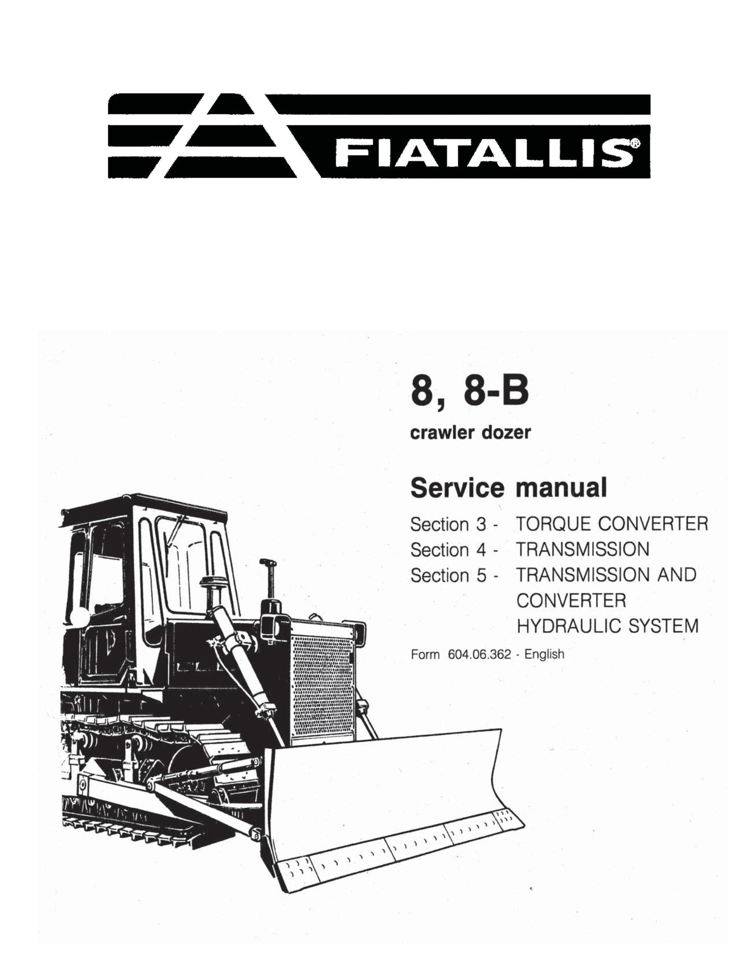 FIATALLIS 8 8-B Crawler Dozer Factory Workshop Service Manual 604.06.362