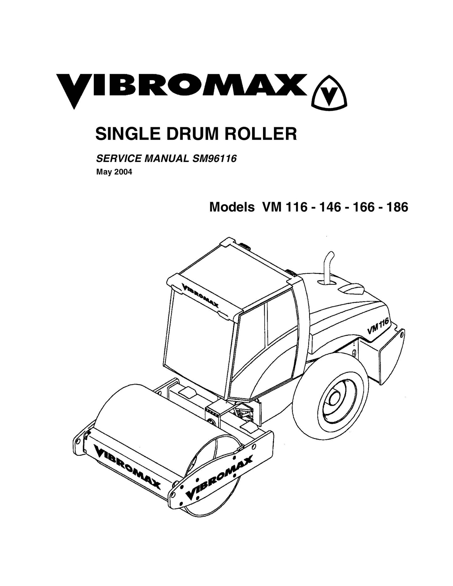 VIBROMAX VM116 VM146 VM166 VM186 Single Drum Roller Factory Workshop Service Manual SM96116