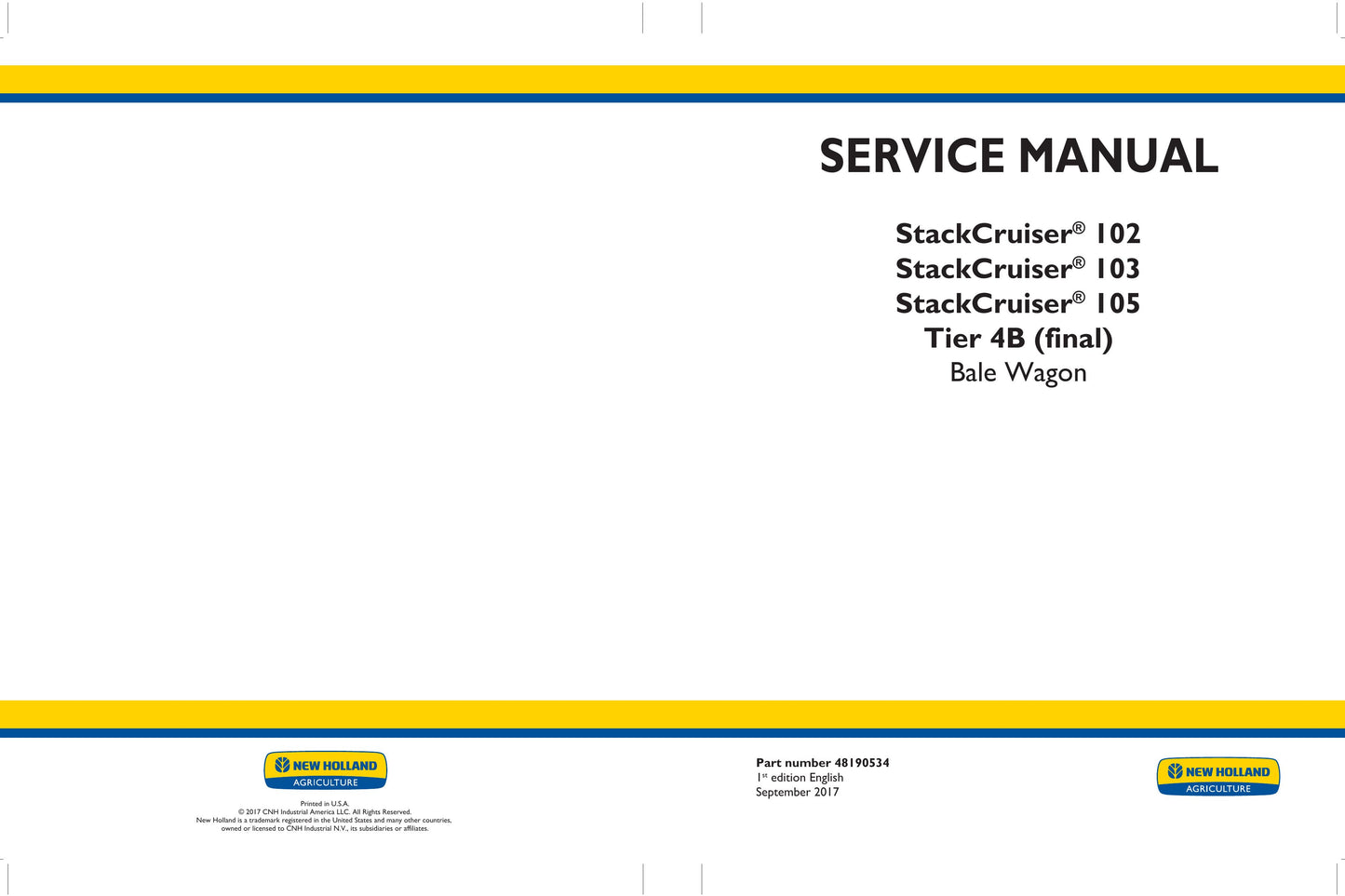 New Holland StackCruiser 102 StackCruiser 103 StackCruiser 105 Bale Wagon Factory Workshop Service Manual 48190534
