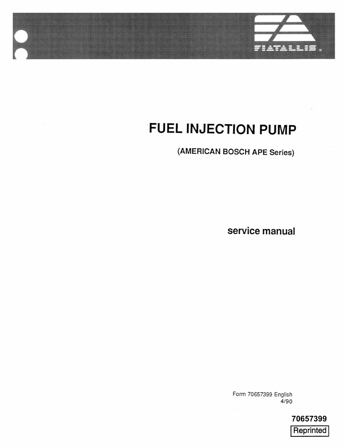 Fiatallis American Bosch APE Series Fuel Injection Pump Factory Workshop Service Manual 70657399