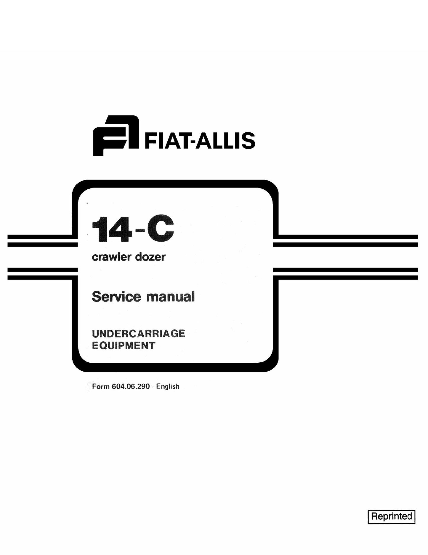 FIAT-ALLIS 14-C Crawler Dozer Factory Workshop Service Manual 604.06.290