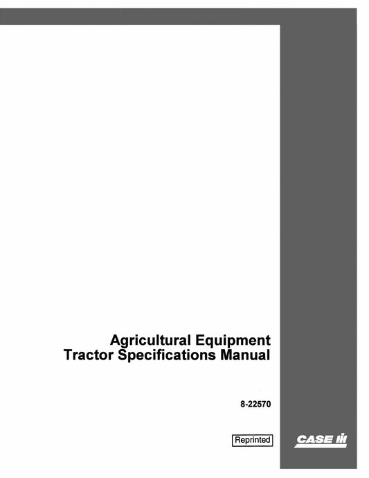 CASE Agricultural Equipment Tractor Specifications Manual 8-22570