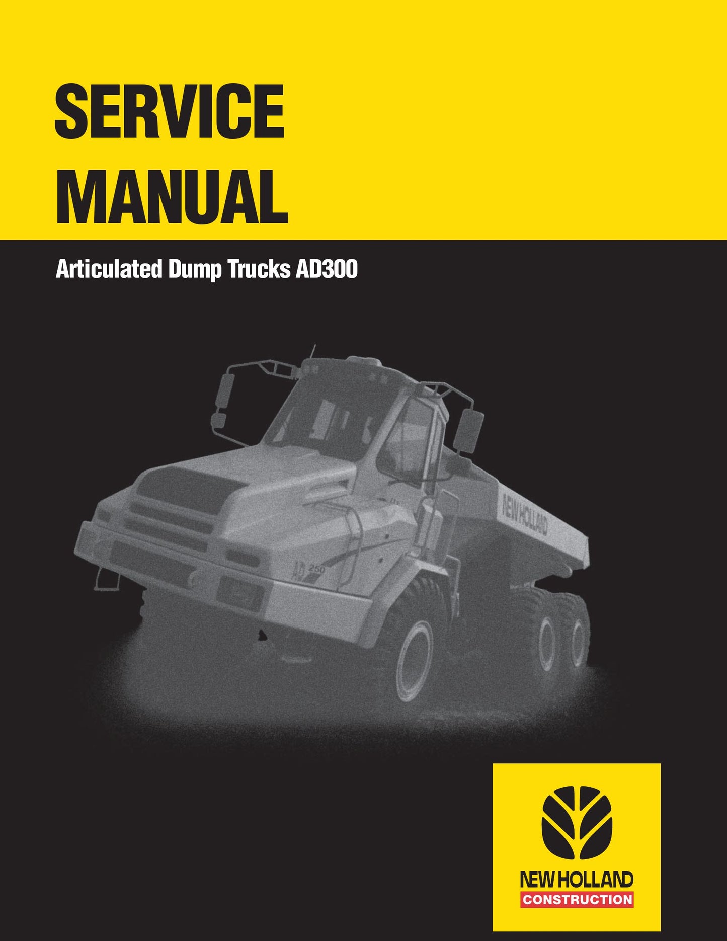 NEW HOLLAND AD300 Articulated Dump Truck Factory Workshop Service Manual