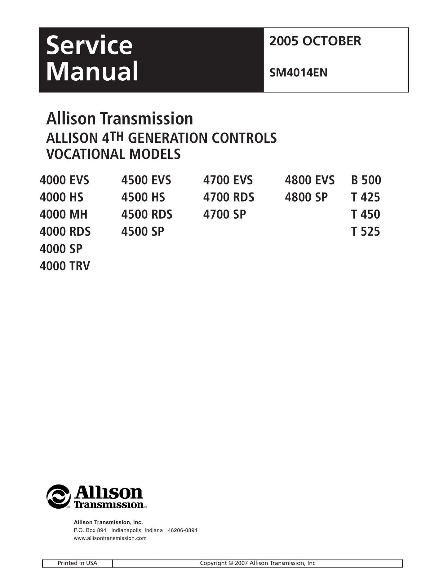 Allison Transmission 4000 EVS 4500 EVS 4700 EVS 4800 EVS B 500 4000 HS 4500 HS 4700 RDS 4800 SP T 425 T 450 T 525 4000 MH 4500 RDS 4700 SP 4500 SP 4000 RDS 4000 SP 4000 TRV Transmission Factory Workshop Service Manual SM4014EN