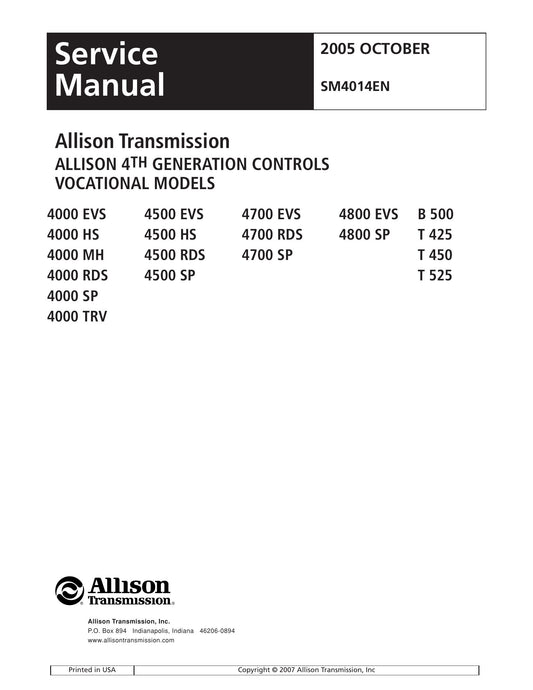 Allison Transmission 4000 EVS 4500 EVS 4700 EVS 4800 EVS B 500 4000 HS 4500 HS 4700 RDS 4800 SP T 425 T 450 T 525 4000 MH 4500 RDS 4700 SP 4500 SP 4000 RDS 4000 SP 4000 TRV Transmission Factory Workshop Service Manual SM4014EN