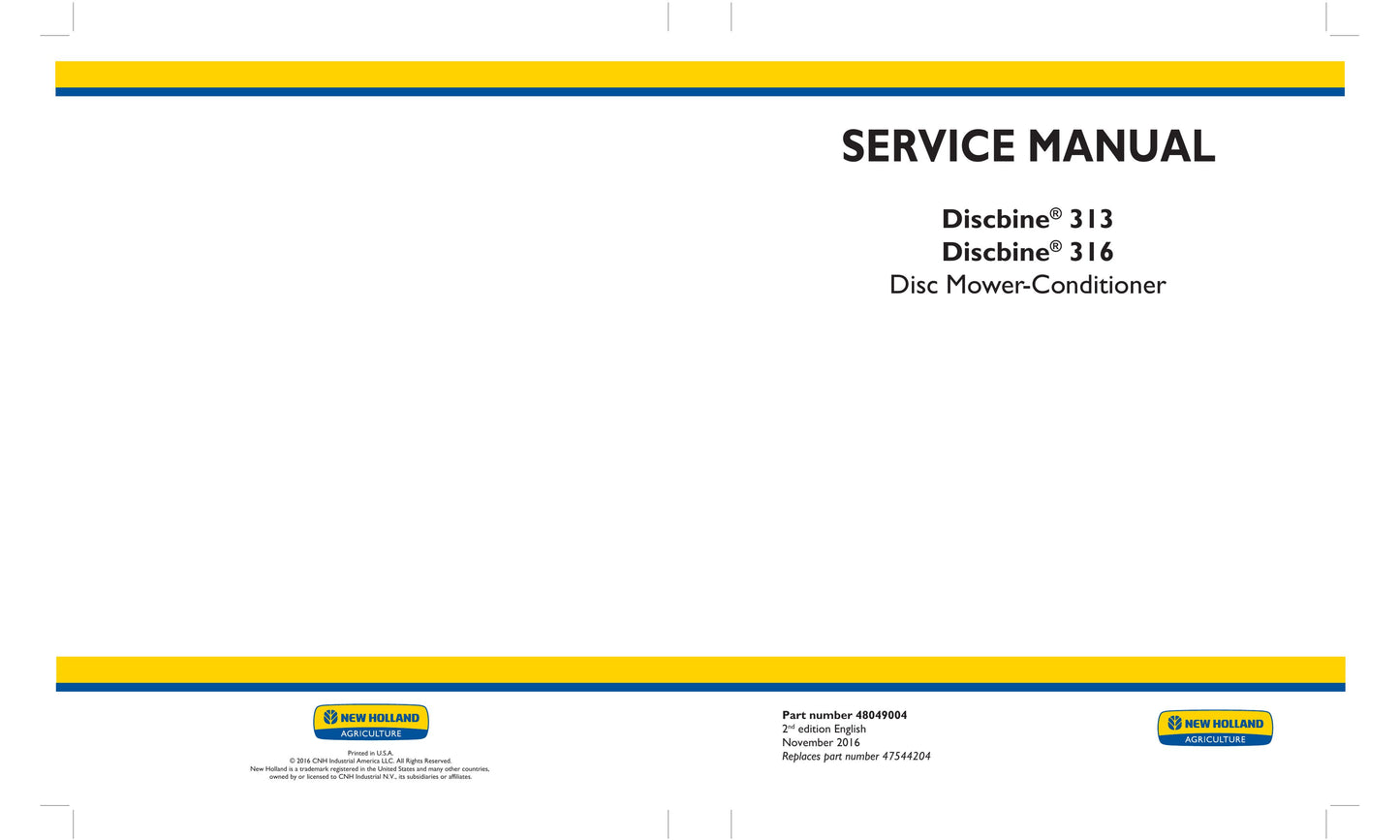 New Holland Discbine 313 Discbine 316 Disc Mower-Conditioner Factory Workshop Service Manual 48049004