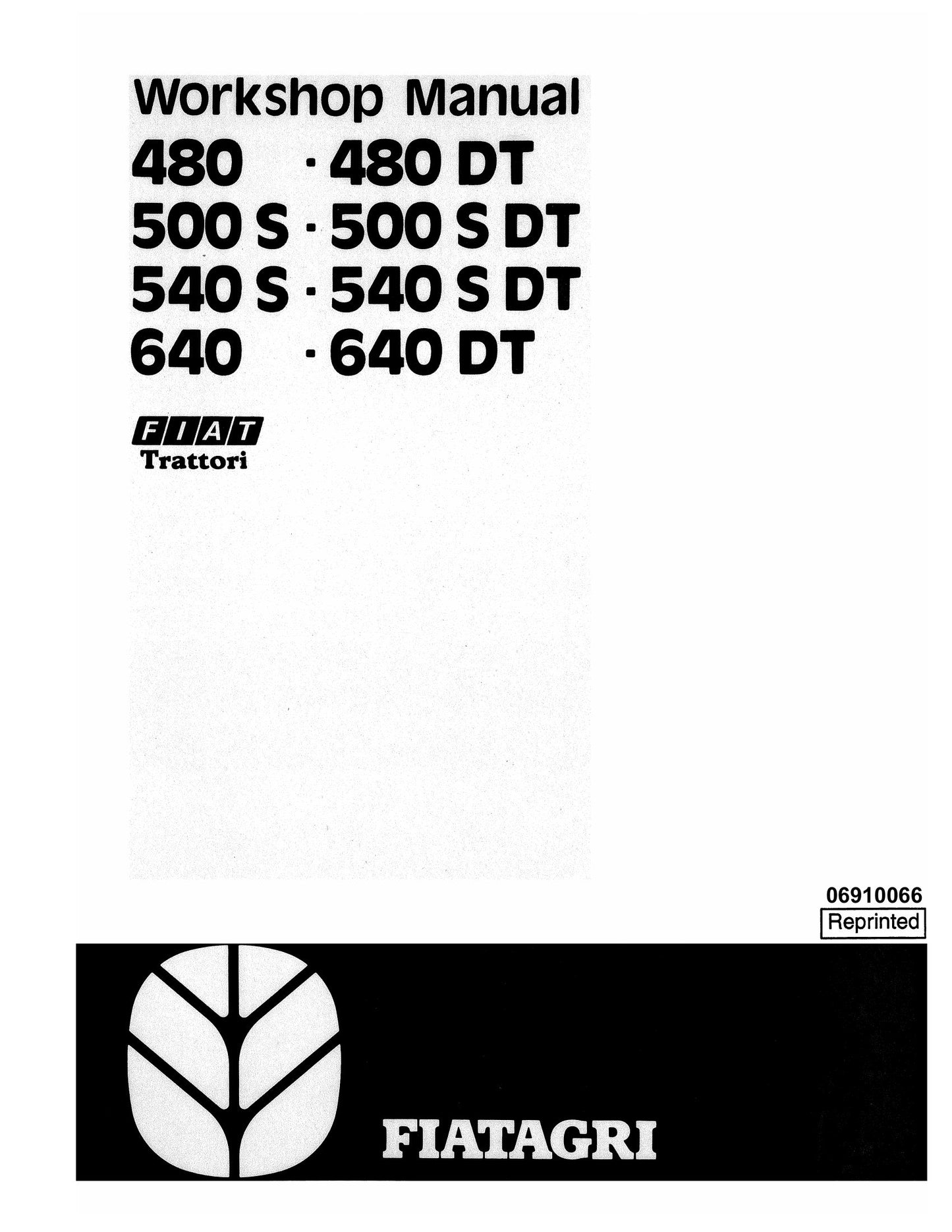 FIAT 480 480 DT 500 SPECIAL 500 SPECIAL DT 540 SPECIAL 540 SPECIAL DT 640 640 DT Tractor Workshop Manual 06910066