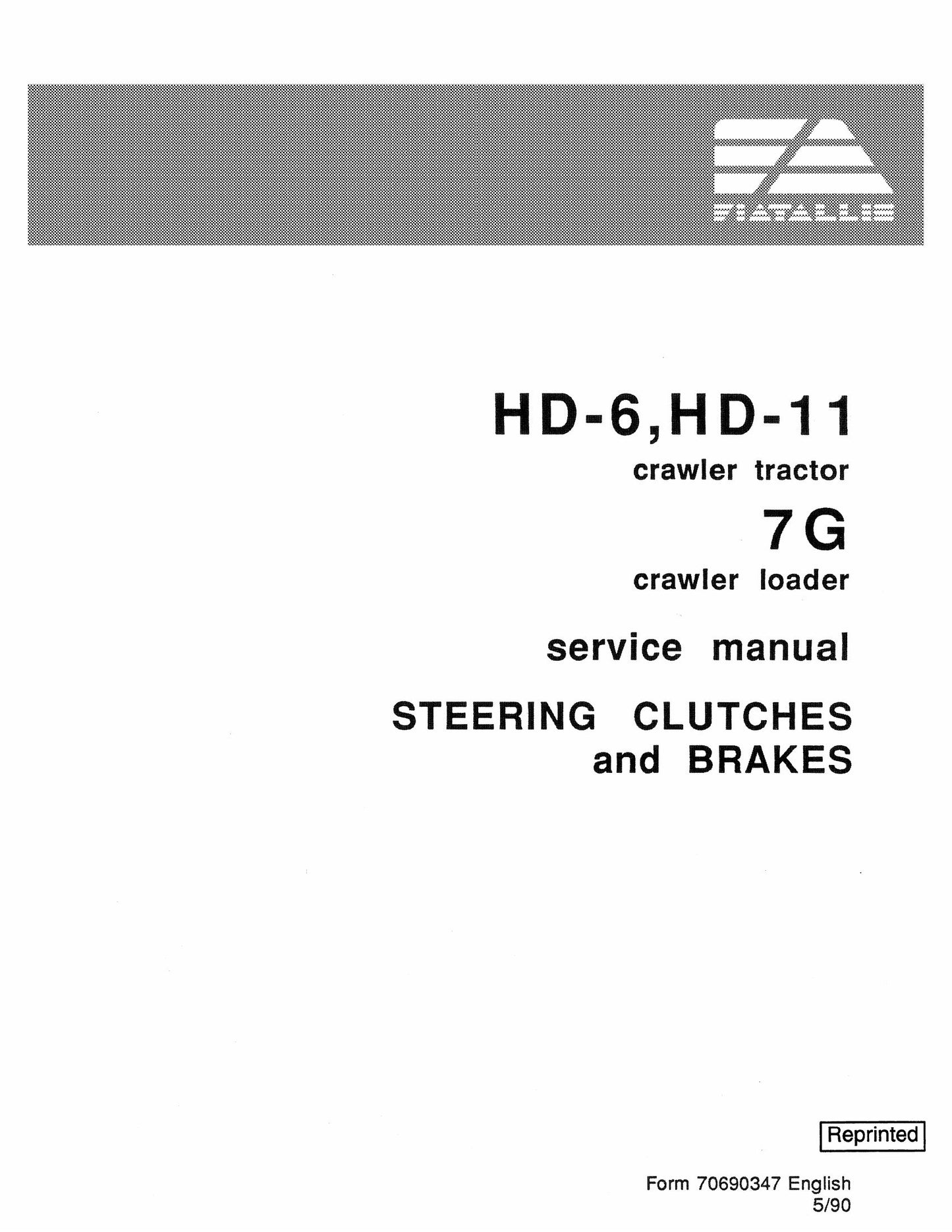 FIATALLIS HD-6 HD-11 7G Crawler Tractor Crawler Loader Factory Workshop Service Manual 70690347