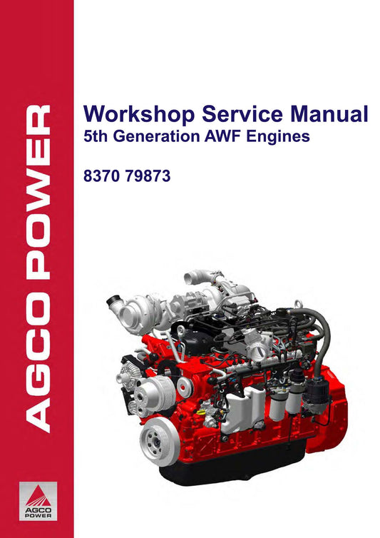 AGCO 5th Generation AWF Engines Engine Workshop Factory Workshop Service Manual 8370 79873