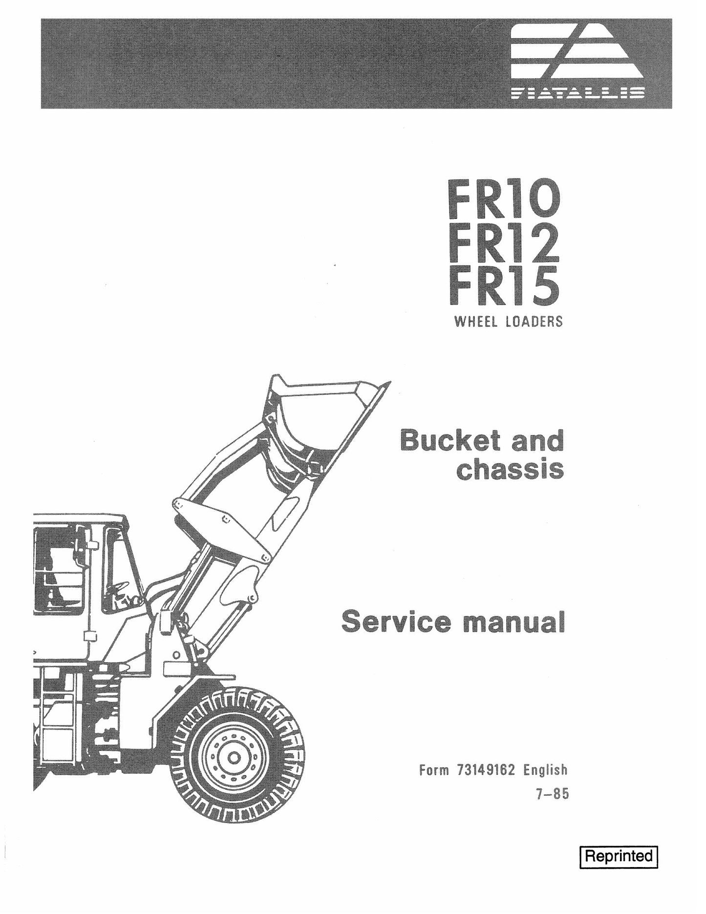 FIATALLIS FR10 FR12 FR15 Wheel Loader Factory Workshop Service Manual 73149162
