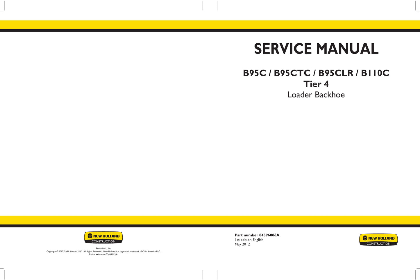 New Holland B95C B95CTC B95CLR B110C Backhoe Loader Factory Workshop Service Manual 84596886A